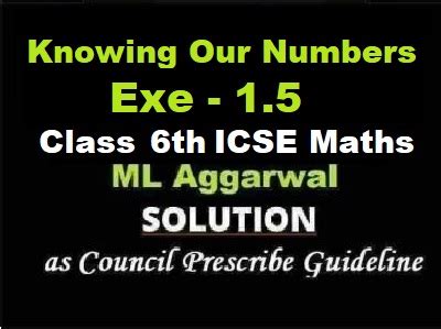 ML Aggarwal Knowing Our Numbers Exe 1 5 Class 6 ICSE Maths Solutions