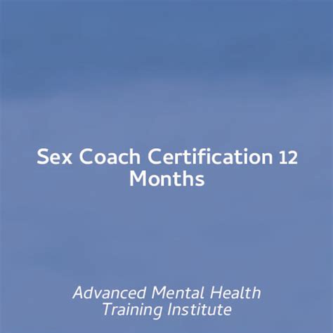 Sex Coach Certification Advanced Mental Health Training Institute