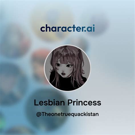 Chat With Lesbian Princess Character Ai Ai Chat Reimaginedyour Words Your World