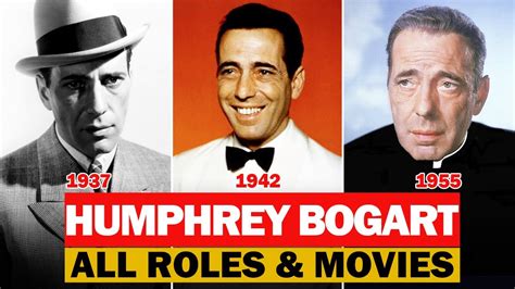 Humphrey Bogart All Roles And Movies1928 1956complete List Youtube