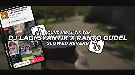 Dj Lagi Syantik X Ranto Gudel Slowed Reverb By Febry Remix Dj Fyp