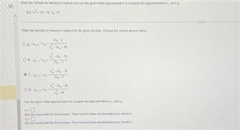 Solved Write The Formula For Newions Method And Use The