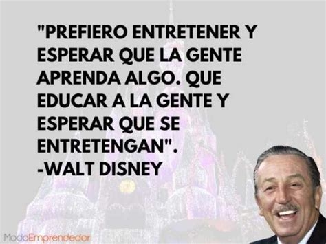 Frases De Walt Disney Que Te Impulsar N A So Ar Mucho M S