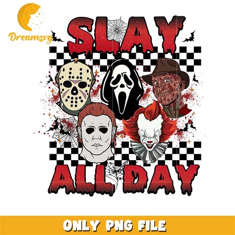 Horror Halloween Killers Slay All Day Png Horror Movies Killers Png