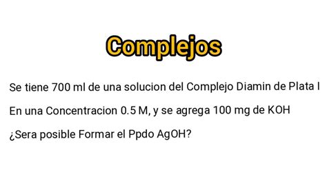 Quimica Solubilidad Formación De Complejos ¿agoh Youtube