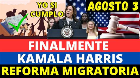 Kamala Harris Y Nueva Reforma Migratoria Howard Melgar Youtube