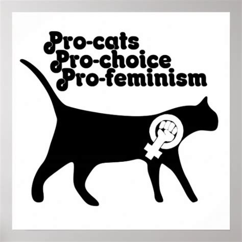 Pro Cats Pro Choice Pro Feminism Poster Zazzle