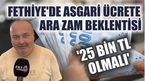 Fethiye de asgari ücrete ara zam beklentisi 25 bin TL olmalı