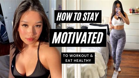 How To Stay Motivated To Workout And Eat Healthy 4 Simple Tips Youtube