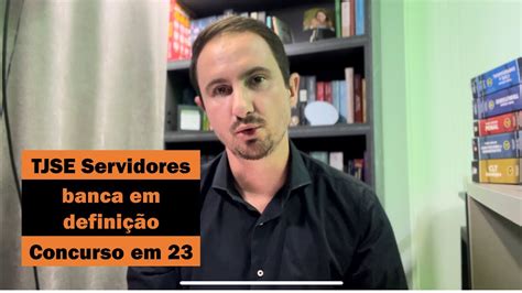 Concurso TJSE Servidores Banca em Definição YouTube