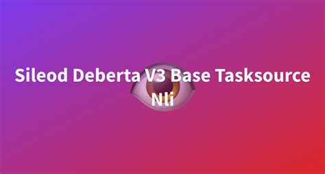 Sileod Deberta V3 Base Tasksource Nli A Hugging Face Space By RangiLyu