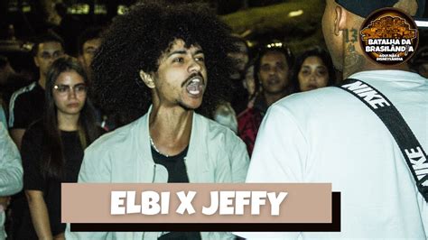 JEFFY X ELBI SEMI FINAL BATALHA DA BRASILANDIA 81 YouTube