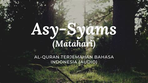 91 Asy Syams Matahari Al Quran Terjemahan Bahasa Indonesia Youtube