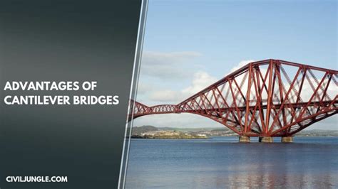 Cantilever Bridge Cantilever Bridge Advantages And Disadvantages