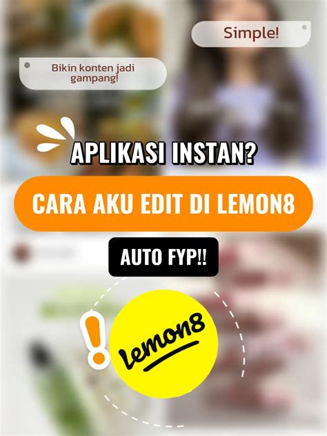 LEMON8 APLIKASI BIKIN KONTEN TERMUDAH Galeri Diposting Oleh