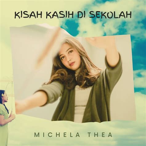 Kisah Kasih Di Sekolah Single Album By Michela Thea Apple Music