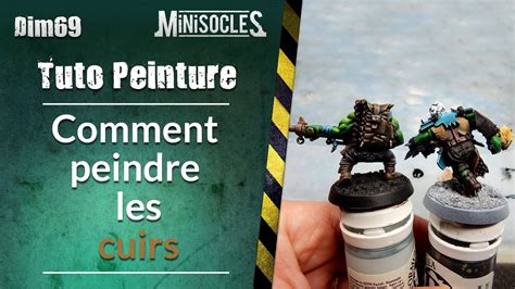 Peinture Sur Figurines Tuto Comment Peindre Les Cuirs L Acrylique