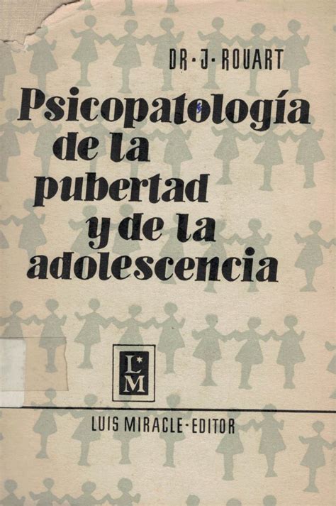 PsicopatologÍa De La Pubertad Y De La Adolescencia By Rouart Dr Julien Encuadernación De Tapa