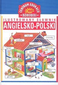 Ilustrowany S Ownik Angielsko Polski Opracowanie Zbiorowe Ksi Ka W