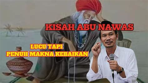 Gus Baha Kisah Kecerdasan Dan Kelucuan Abu Nawas Youtube