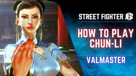 Valmaster Released His Chun Li Guide DashFight