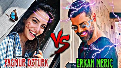 Erkan Meri Ve Yagmur Ozturk Which Is Your Favourite Actor By Usman