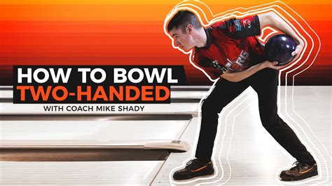 Learn How To Bowl With The Two Handed Style Generate Power And Hook While Bowling Youtube