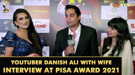 Youtuber Danish Ali With Wife Interview At Pisa Award Express Tv