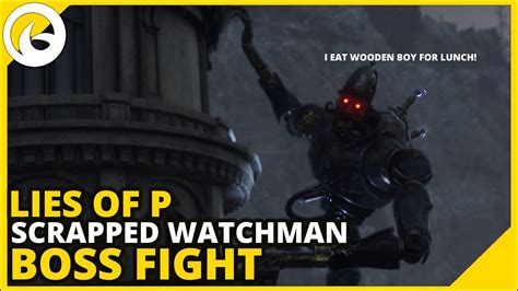 Lies Of P Demo Scrapped Watchman Boss Fight Youtube