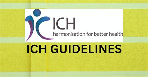 ICH (INTERNATIONAL COUNCIL FOR HARMONISATION) GUIDELINES - Pharmacy India