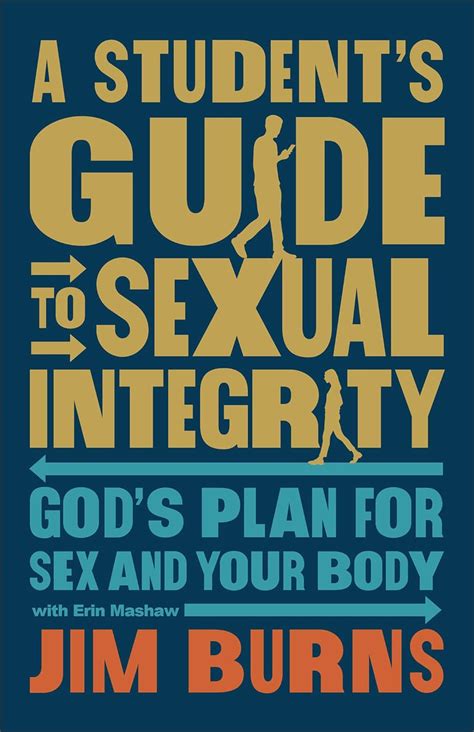 Students Guide To Sexual Integrity Gods Plan For Sex And Your Body