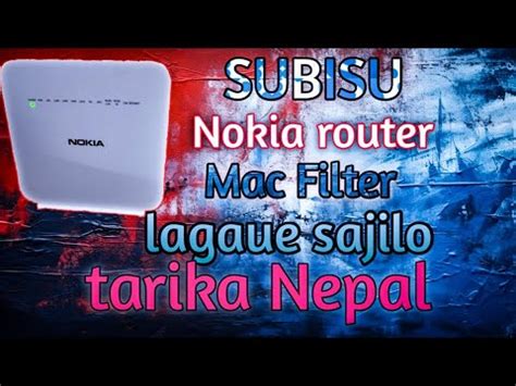 How To Add Mac Address In Nokia Router How To Enable Wifi Mac Filter