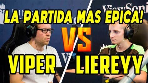 THEVIPER Vs LIEREYY REVIVIMOS SU PARTIDA MAS EPICA YouTube