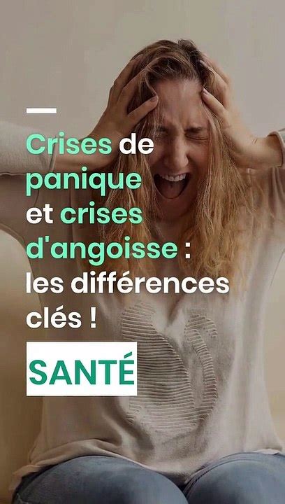 Crises De Panique Et Crises D Angoisse Les Diff Rences Cl S Vid O