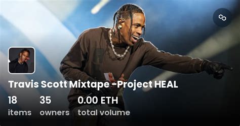 Travis Scott Mixtape -Project HEAL - Collection | OpenSea