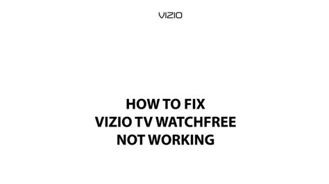 How To Fix Vizio Tv Watchfree Not Working The Droid Guy