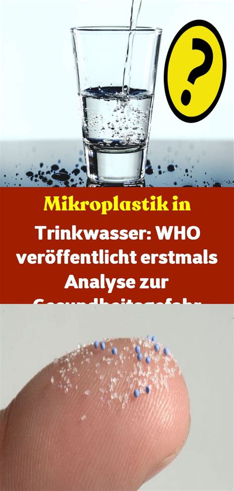 Mikroplastik in Trinkwasser WHO veröffentlicht erstmals Analyse zur