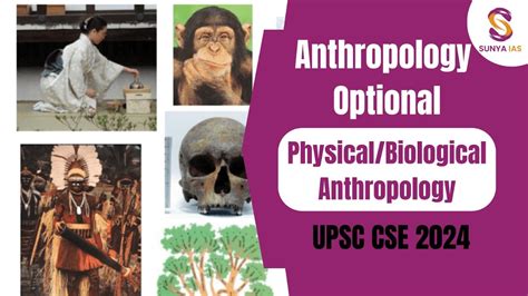 Physical Biological Anthropology Lecture 1 Anthropology Optional