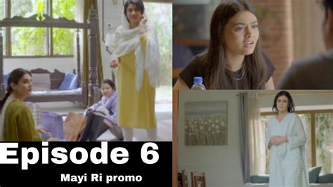 Mayi Ri Episode Teaser Mayi Ri Episode Promo Review Th