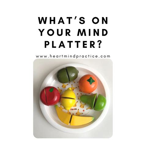 What’s on your healthy mind platter?