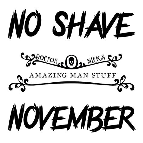 What Is No Shave November – Doctor Nick's Amazing Man Stuff