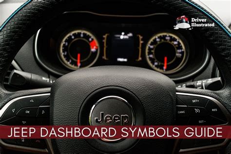 Ultimate Guide To Jeep Dashboard Symbols Driver Illustrated