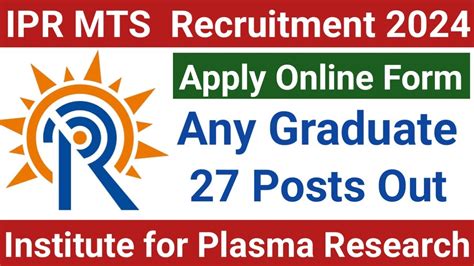 IPR MTS Recruitment 2024 Any Graduate All India Candidates Apply Now