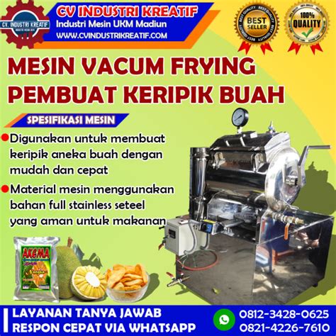 Spesifikasi Mesin Vacuum Frying Pembuat Keripik Buah CV INDUSTRI KREATIF