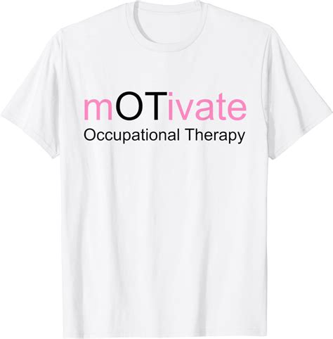 Motivate Occupational Therapy Shirt Occupational Therapist