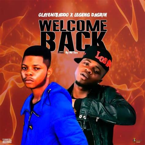 Welcome Back By Olayemibaddo Listen On Audiomack