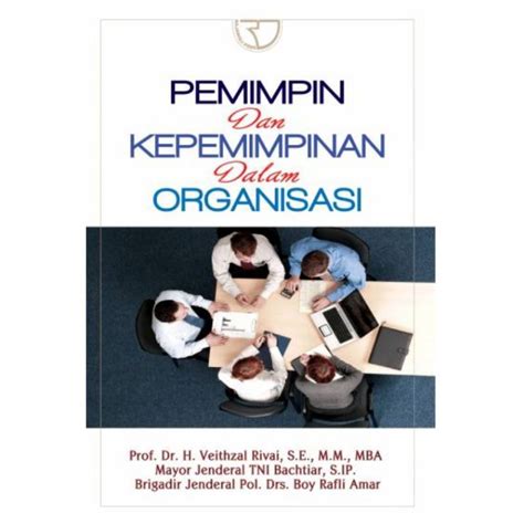 Jual Buku Pemimpin Dan Kepemimpinan Dalam Organisasi By Veithzal Rivai