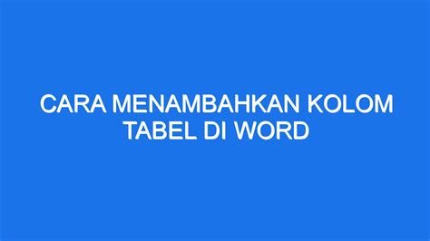 Cara Menambahkan Kolom Tabel Di Word Ilmiah