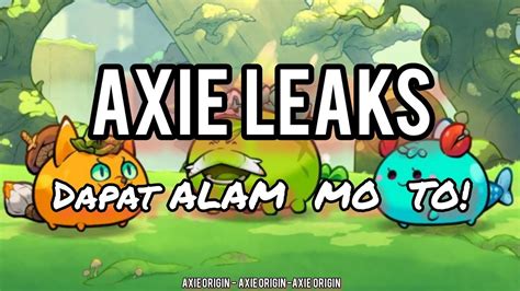 AXIE LEAKS I DAPAT MONG MALAMAN TO AXIE INFINITY ORIGIN LEAKS Axie