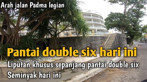 PANTAI DOUBLE SIX HARI INI INFO BALI TERKINI YouTube